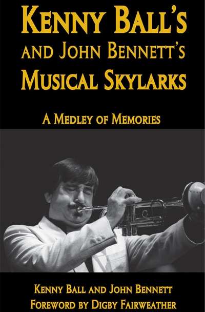 Kenny Ball’s and John Bennett’s Musical Skylarks 出版公司:Apex Publishing Limited 作者:by Kenny Ball 類型:人文社會-人物傳記 EPUB電子書 繁體中文版
