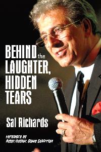 Behind the Laughter, Hidden Tears 出版公司:Strategic Book Group 作者:Sal Richards 類型:人文社會-人物傳記 EPUB電子書 英文版