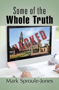 Some of the whole truth 出版公司:Strategic Book Publishing and Rights Co. 作者:by Mark Sproule-Jones 類型:人文社會-人物傳記 EPUB電子書 英文版
