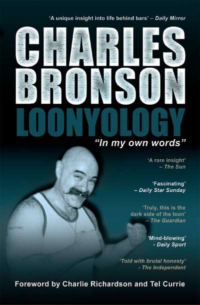 Loonyology 出版公司:Apex Publishing Limited 作者:by Charles Bronson 類型:人文社會-人物傳記 EPUB電子書 英文版