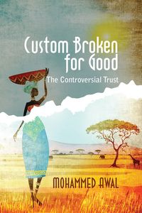 Custom broken for good 出版公司:Strategic Book Publishing and Rights Co. 作者:by Mohammed Awal 類型:人文社會-文化風俗人類 EPUB電子書 英文版
