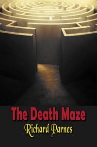 The death maze 出版公司:Strategic Book Publishing and Rights Co. 作者:by Richard Parnes 類型:休閒生活-神秘異聞 EPUB電子書 英文版