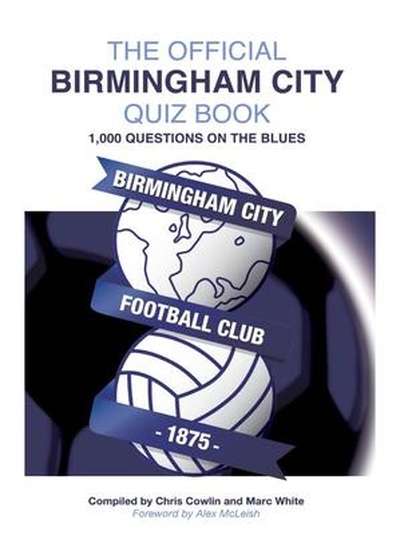 The Official Birmingham City Quiz Book 出版公司:Apex Publishing Limited 作者:by Chris Cowlin 類型:休閒生活-笑話謎語心理測驗 EPUB電子書 英文版