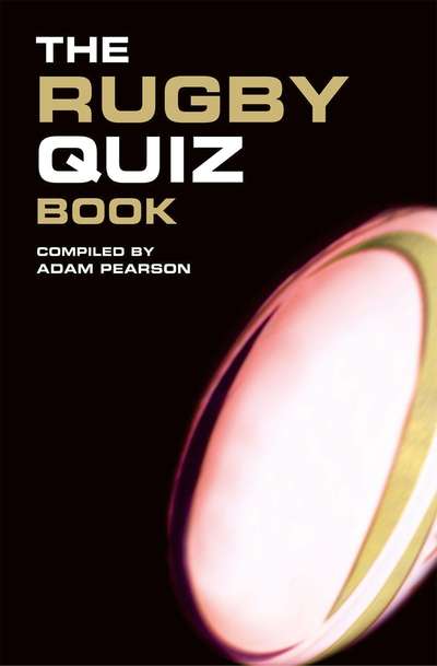The Rugby Quiz Book 出版公司:Apex Publishing Limited 作者:by Adam Pearson 類型:休閒生活-笑話謎語心理測驗 EPUB電子書 英文版