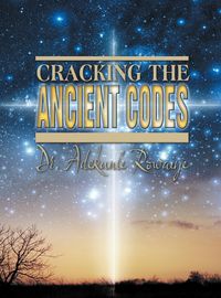 Cracking the ancient codes 出版公司:Strategic Book Publishing and Rights Co. 作者:Adekunle Rowaiye 類型:宗教心靈-基督教 EPUB電子書 英文版