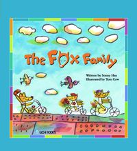 The fox family[有聲書] 出版公司:Aichi Books 作者:written by Sonny Hsu 類型:親子童書-兒童學習 有聲書(含PDF電子書) 英文版