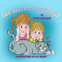 The Sister Exchange 出版公司:Guardian Angel Publishing 作者:by Kevin McNamee 類型:親子童書-兒童繪本 PDF電子書 英文版