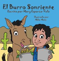 The Smiling Burro 出版公司:Guardian Angel Publishing 作者:by Mary Esparza-Vela 類型:親子童書-兒童繪本 PDF電子書 英文版