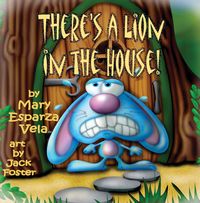 There’s a Lion in the House 出版公司:Guardian Angel Publishing 作者:by Mary Esparza-Vela 類型:親子童書-兒童繪本 PDF電子書 英文版