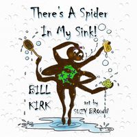 There’s a Spider in my Sink 出版公司:Guardian Angel Publishing 作者:by Bill Kirk 類型:親子童書-兒童繪本 PDF電子書 英文版