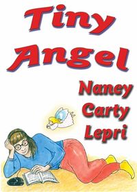 Tiny Angel 出版公司:Guardian Angel Publishing 作者:by Nancy Carty Lepri 類型:親子童書-兒童繪本 PDF電子書 英文版