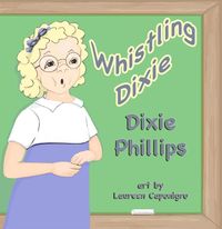 Whistling Dixie 出版公司:Guardian Angel Publishing 作者:by Dixie Phillips 類型:親子童書-兒童繪本 PDF電子書 英文版