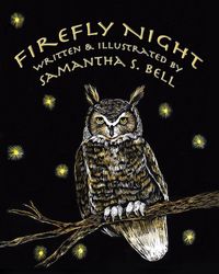 Firefly night 出版公司:Guardian Angel Publishing 作者:Written and Illustrated by Samantha S. Bell 類型:親子童書-兒童繪本 PDF電子書 英文版