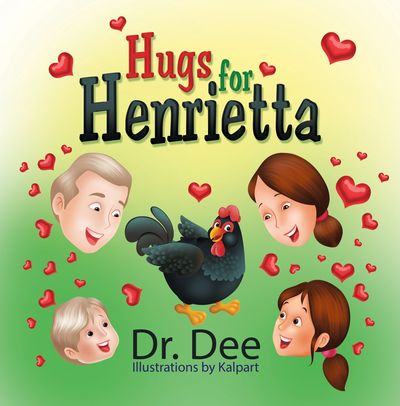 Hugs for Henrietta 出版公司:Strategic Book Publishing and Rights Co. 作者:by Dr. Dee 類型:親子童書-兒童繪本 EPUB電子書 英文版