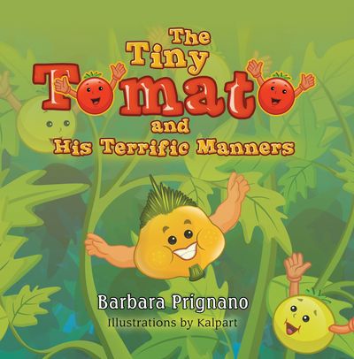 The Tiny Tomato and His Terrific Manners 出版公司:Strategic Book Publishing and Rights Co. 作者:by Barbara Prignano 類型:親子童書-兒童繪本 PDF電子書 英文版