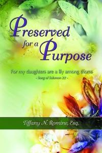 Preserved for a purpose 出版公司:Strategic Book Publishing and Rights Co. 作者:Tiffany N. Romine、Esq 類型:醫藥養生-精神心理 EPUB電子書 英文版