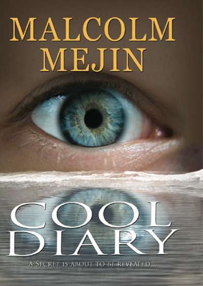 Cool diary 出版公司:Dickens Publishing Ltd 作者:by Malcolm Mejin 類型:文學小說-青少年文學 PDF電子書 英文版