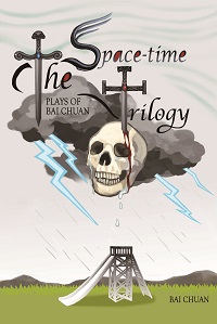 The space-time trilogy:plays of Baichuan 出版公司:Red Publish 作者:by Bai Chuan 類型:文學小說-中文現代文學 PDF電子書 英文版