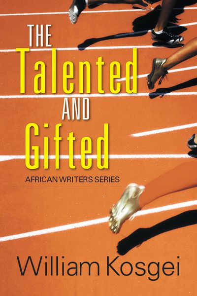 The Talented and Gifted:African Writers Series 出版公司:Strategic Book Publishing and Rights Co. 作者:William Kosgei 類型:文學小說-世界文學 EPUB電子書 英文版