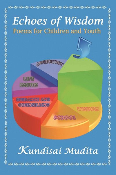Echoes of Wisdom:Poems for Children and Youth 出版公司:Strategic Book Publishing and Rights Co. 作者:Kundisai Mudita 類型:文學小說-詩詞 EPUB電子書 英文版
