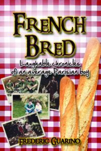 French Bred:Laughable Chronicles of an Average Parisian Boy 出版公司:Strategic Book Group 作者:Frederic Guarino[作] 類型:文學小說-散文 PDF電子書 英文版