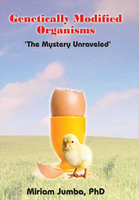 Genetically Modified Organisms:The Mystery Unraveled 出版公司:Strategic Book Group 作者:Miriam Jumba、PhD 類型:文學小說-散文 EPUB電子書 英文版