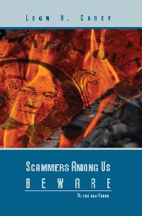 Scammers among us beware:scam prevention 出版公司:Strategic Book Group 作者:by Leon Carey 類型:文學小說-散文 PDF電子書 英文版