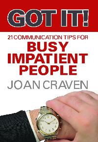 Got It!:Twenty-One Communication Tips for Busy, Impatient People 出版公司:Strategic Book Group 作者:Joan Craven 類型:文學小說-散文 EPUB電子書 英文版