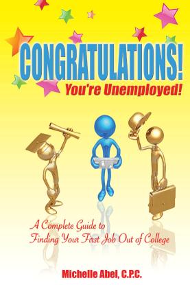 Congratulations! You’re Unemployed!:A complete Guide to finding your first job out of college. 出版公司:Strategic Book Group 作者:Michelle Abel、C.P.C. 類型:文學小說-散文 PDF電子書 英文版
