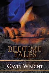 Bedtime Tales 出版公司:Strategic Book Group 作者:Cavin Wright 類型:文學小說-歐美文學 PDF電子書 英文版