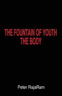 The Fountain Of Youth 出版公司:Strategic Book Group 作者:Peter Rajaram 類型:文學小說-散文 PDF電子書 英文版