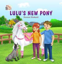 LuLu’s New Pony:Wicky Wacky Farm Stories 出版公司:Strategic Book Group 作者:Doreen Anne Slinkard[作] 類型:文學小說-青少年文學 EPUB電子書 英文版