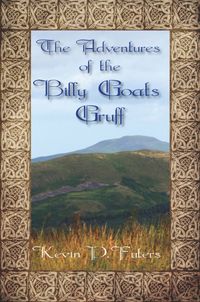 The Adventures of the Billy Goats Gruff 出版公司:Strategic Book Group 作者:Kevin Futers[作] 類型:文學小說-青少年文學 EPUB電子書 英文版