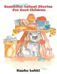 Beautiful Animal Stories for Good Children 出版公司:Strategic Book Group 作者:Pilip Reinke[作] 類型:文學小說-青少年文學 EPUB電子書 英文版