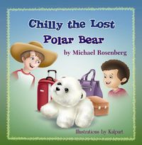 Chilly the Lost Polar Bear 出版公司:Strategic Book Group 作者:Michael Rosenberg[作] 類型:文學小說-青少年文學 EPUB電子書 英文版