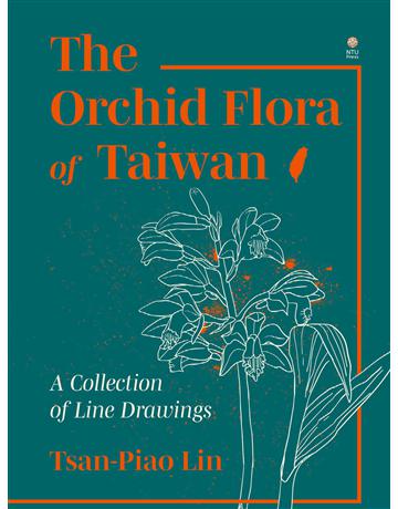 The Orchid Flora of Taiwan：A Collection of Line Drawings 出版公司:國立臺灣大學出版中心 作者:Tsan-Piao Lin 類型:科學-自然科學 PDF電子書 英文版