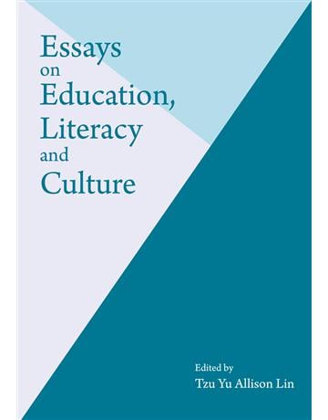 Essays on Education, Literacy and Culture 出版公司:秀威資訊 作者:林孜郁 類型:世界文學 EPUB電子書 英文版